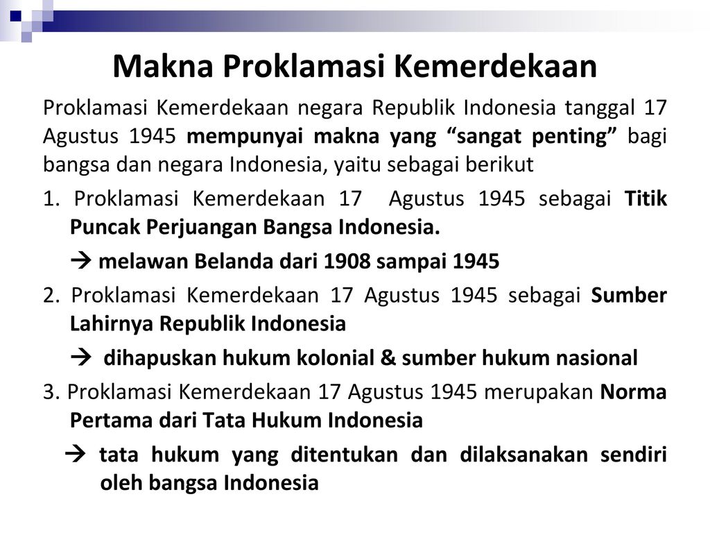 Makna Proklamasi Kemerdekaan Bagi Bangsa Indonesia Berbagi Informasi